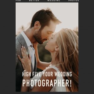 [Photographers] "High Five Your Wedding Photographer! + Bonus"